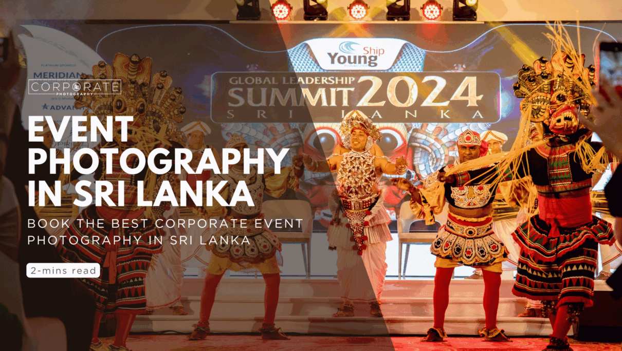 Here’s Why Your Next Corporate Event in Sri Lanka Needs Professional Photography