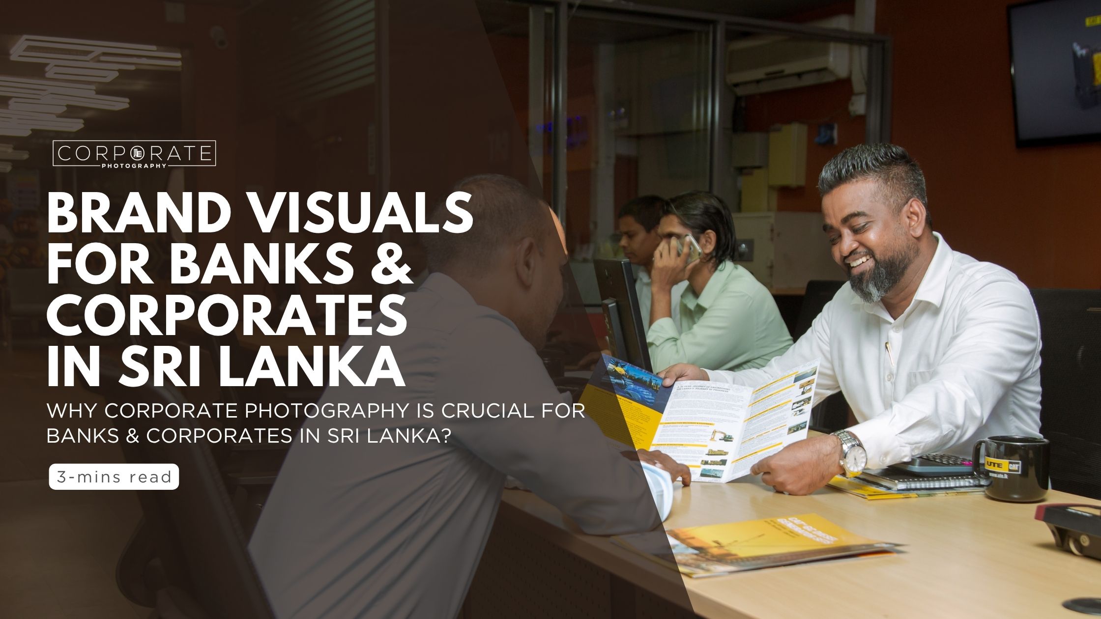 Why Corporate Photography Is Crucial for Banks & corporates in Sri Lanka?
